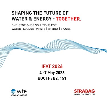 vent graphic announcing STRABAG and WTE at IFAT 2026 with the text ‘Shaping the Future of Water & Energy – Together,’ event dates 4–7 May 2026, booth B2, 151, and abstract blue wave lines on a white background.